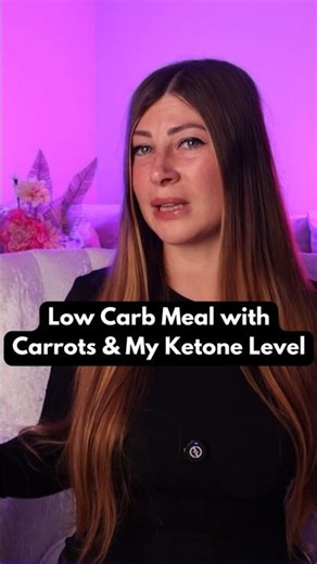 Low Carb Meal with Carrots & My Ketone Level 🥕 CKM ketone monitoring #ketones #keto