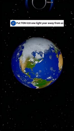 space_theories on Instagram: "What if we put TON 618 one light year away?#reels #viralvideos #reelsindia #shorts #earth"