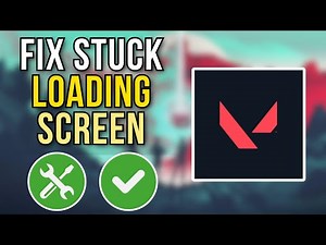 How To Fix Valorant Stuck On Loading Screen (2025)