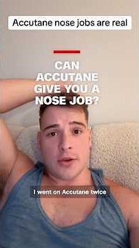 Can Accutane give you a nose job?