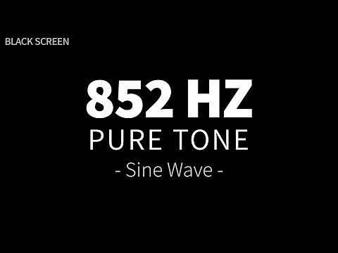 852 Hz Pure Tone - Sine Wave | THIRD EYE Chakra Balancing | Solfeggio Frequencies Healing