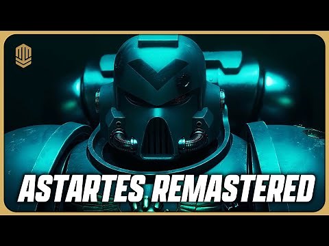 Astartes Remastered | 40K Breakdown