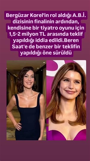 Bergüzar Korel'e bir tiyatro oyunu için 1,5-2 milyon TL arasında teklif yapıldığı iddia edildi.
