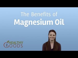 The Benefits of Magnesium Oil