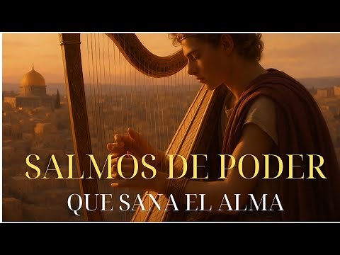 Los Salmos Cantados Más Poderosos | Sanará Tu Alma | Trasformará tu Vida #SalmosDeDavid