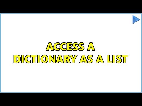 Access a dictionary as a list (4 Solutions!!)