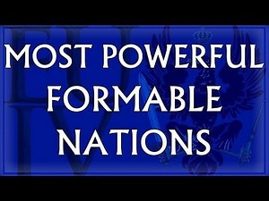Top 10 Formable Nations Tier List (Updated for 1.26)