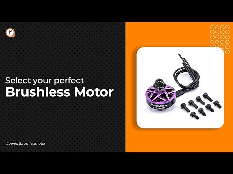 BRUSHLESS MOTOR : SELECT THE PERFECT ONE FOR YOUR DRONE!