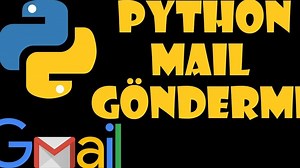 Python - MAİL Gönderme (Python Dersleri)