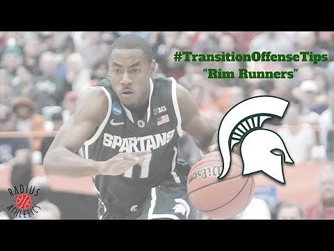 Michigan State Transition Offense - Rim Runners
