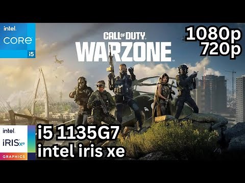 Call of Duty Warzone on Intel iris xe graphics with|i5 1135G7|1080p|720p|Tested