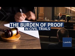 Burden Of Proof In Civil Trials | LawInfo