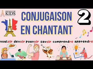 Learn French Irregular Verb Conjugation with Songs Easy Fast for Everyone Part 2