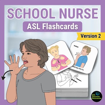 ASL School Nurse Communication Part 2 Daily Care Basic Needs Flashcards