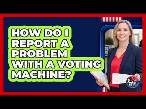 How Do I Report a Problem With a Voting Machine?