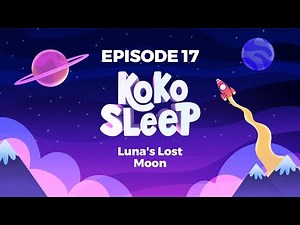 Children's Bedtime Story - Luna's Lost Moon - Help Kids Unwind Before Sleep