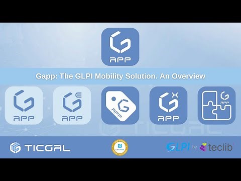 Gapp: The Mobility Solution for GLPI. An Overview