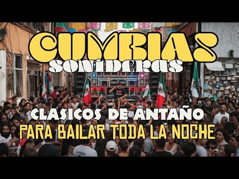 The Best Cumbias Sonideras 2025 to Dance All Night Long 🔥