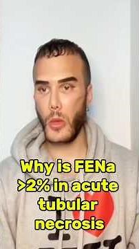 “Why is FENa greater than 2% in acute tubular necrosis?”