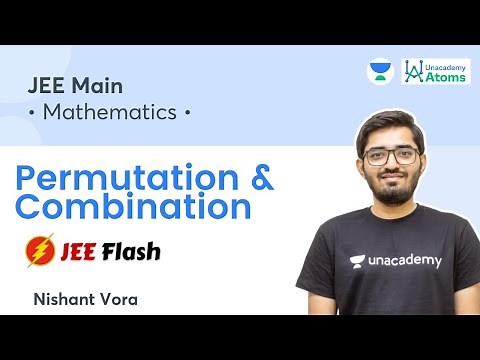 Permutation & Combination | JEE Flash | Unacademy Atoms | Nishant Vora