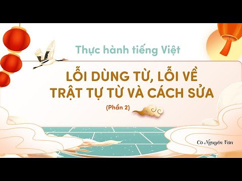 Vietnamese Practice: Word Usage and Word Order Errors and How to Correct Them - Part 2 - Literatu...