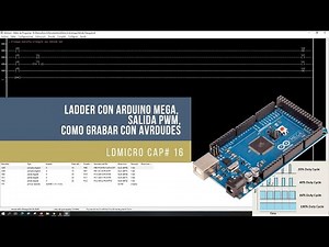 ⚡ LDmicro Cap_16 micro PLC Ladder con Arduino MEGA, Salida PWM, como grabar con AVRDUDES