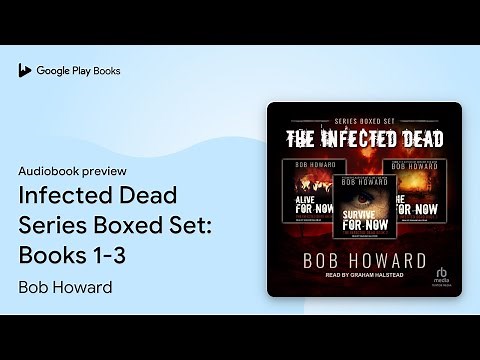 Infected Dead Series Boxed Set: Books 1-3 by Bob Howard · Audiobook preview