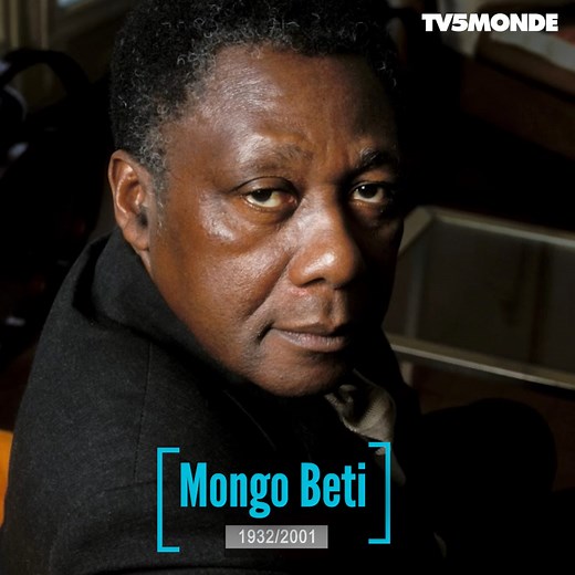 Mongo Beti, natif du Cameroun est le modèle de l'écrivain engagé. Il occupe une place de premier plan sur la scène littéraire, intellectuelle et politique africaine. Esprit frondeur, homme exigeant, son nom est devenu une référence et personne n'a oublié son livre-brûlot : Main basse sur le Cameroun. | TV5MONDE