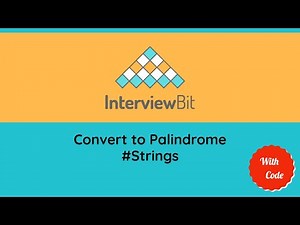 Convert to Palindrome | Interviewbit | Amazon | Solution and explanation
