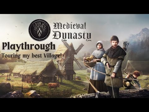 Medieval Dynasty Playthrough - Touring My Best Village!