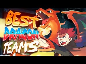 The BEST Dragon Type Pokemon Teams Of All TIme