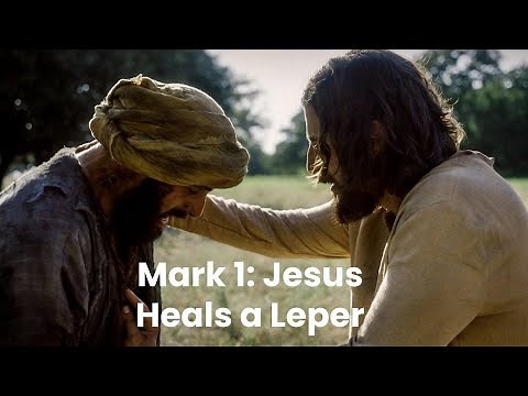 Teaching With The Chosen: Jesus Heals a Leper, Mark 1:40-44