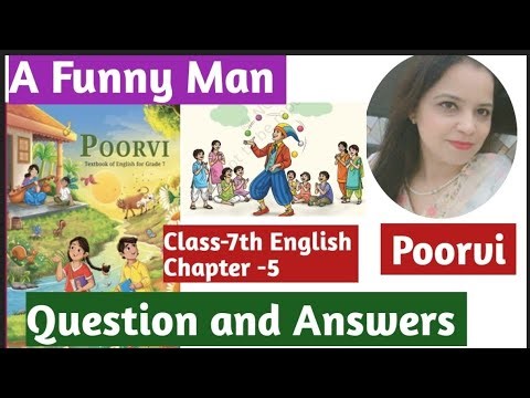 Ncert Class -7th English Poorvi | Chapter -5 A Funny Man | Question - Answer