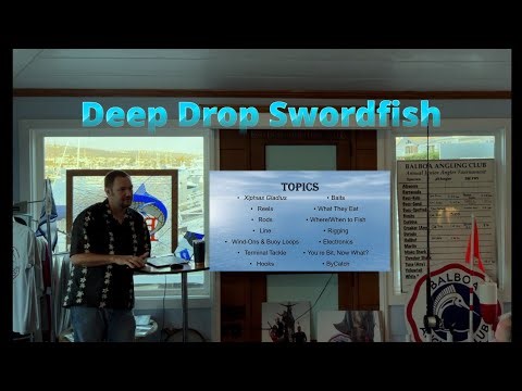 Deep Drop Swordfish Seminar at the Balboa Angling Club