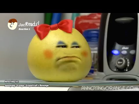 JacReacts: Reaction 1 | Annoying Orange: Grapefruit's Revenge