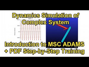 Introduction to MSC ADAMS (Automated Dynamic Analysis of Mechanical Systems)