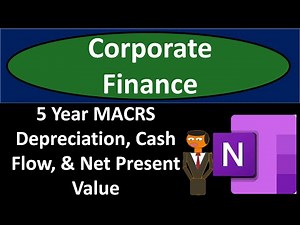 5 Year MACRS Depreciation, Cash Flow, & Net Present Value 1238