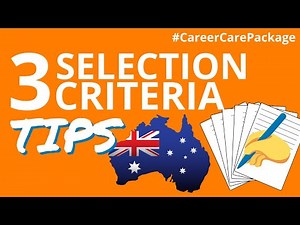Selection Criteria for Australian Government Jobs | 3 Tips | How to write selection criteria