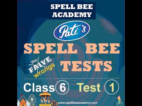 Spell Bee : Spelling Competition Tests - Class 6 - Test 1 -SPELL BEE ACADEMY www.spellbeeacademy.com