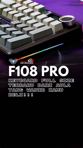 Rumah Keyboard on Instagram: "🔥 Ini dia keyboard mechanical full size terbaru yang wajib kamu punya — Aula F108 Pro! ✨ Spesifikasi Lengkap: ✔️ Layout 100% (Full Size) ✔️ Hotswap Socket — ganti switch sesuai mood! ✔️ Dual Functional Knob + TFT Screen (atur volume, mode, tampilan info) ✔️ Tri-Mode Connectivity: Bluetooth 5.3, 2.4G, USB-C ✔️ Baterai 8000mAh — tahan hingga 76 jam! ✔️ Gasket Mount + 5-Layer Dampener — feel mengetik creamy & empuk ✔️ Keycap PBT Double-Shot (Cherry Profile) — t