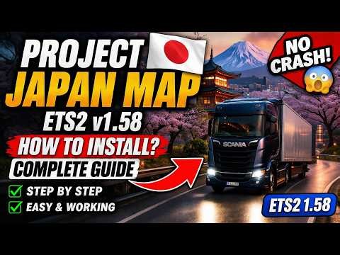 Project Japan Map Mod ETS2 v1.58 – FULL INSTALL GUIDE (2026) 🇯🇵🔥