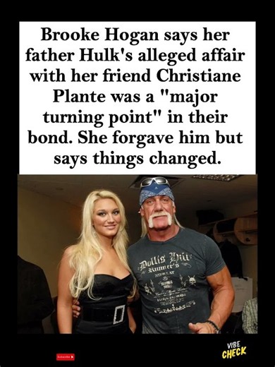💔😢🗣️ Brooke Hogan Says Hulk's Alleged Affair with Her Friend Changed Their Relationship