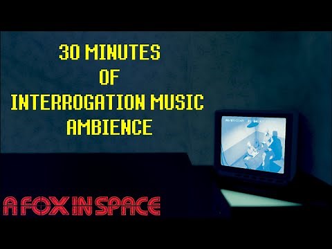 30 Minutes of Interrogation Music Ambience