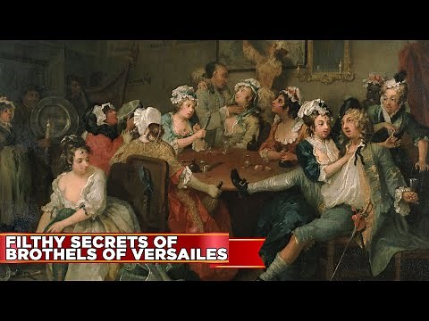 “Filthy” Secrets of Brothels in Versailles, France