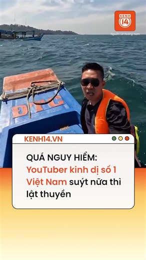 Kinh Dị Việt Nam: YouTuber Suýt Lật Thuyền