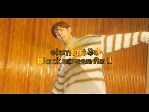 how to fix Element 3D black screen | After Effects