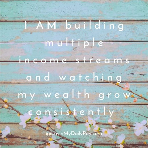 I AM building multiple income streams and watching my wealth grow consistently