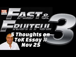 ToK Essay 3 Nov 25: Fast & Fruitful Thoughts on pursuing knowledge