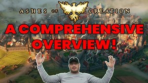 A COMPREHENSIVE OVERVIEW of ASHES OF CREATION in 2024!