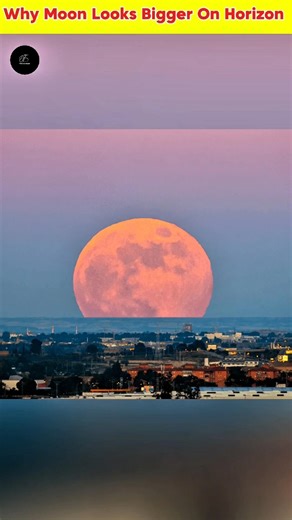 Why Moon Look Bigger On Horizon #shorts